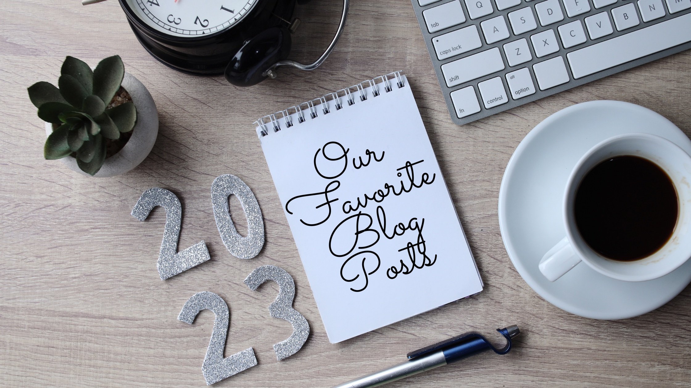 Our Favorite Blog Posts 2023